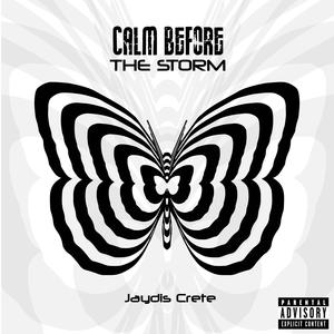 Calm Before The Storm (Explicit)