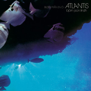 Atlantis / Bilder från en ö (2007 mastering)