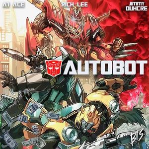 Autobot (feat. Rich Lee & A1 Ace) (Explicit)
