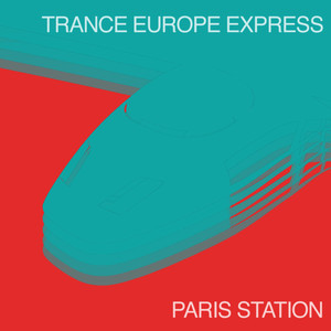 Trance Europe Express - Paris Station