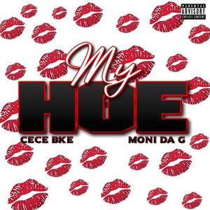 My Hoe (feat. Moni Da G) (Explicit)