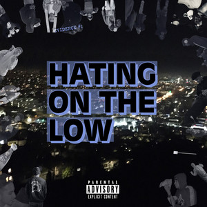 Hating On The Low (Explicit)