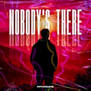 Nobody's There