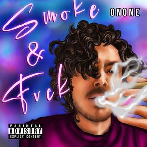 Smoke & **** (Explicit)