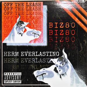 Off The Leash (feat. Herm Everlasting) (Explicit)