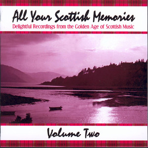 All Your Scottish Memories Vol.2