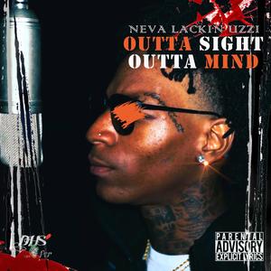 Outta Sight Outta Mind (Explicit)