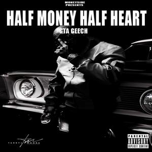 Half Money Half Heart (Explicit)