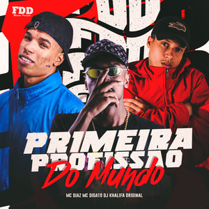 Primeira Profissão do Mundo (Explicit)