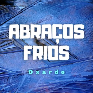 Abraços Frios