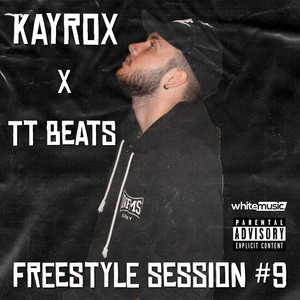 Kayrox (Freestyle Session #9) [Explicit]