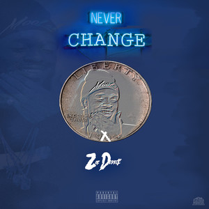 Never Change (Explicit)