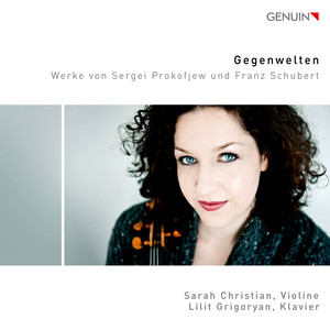 PROKOFIEV, S.: Violin Sonata No. 1 / SCHUBERT, F.: Fantasy in C Major, D. 934 (Gegenwelten) [S. Christian, L. Grigoryan]