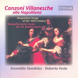 Vocal Music (Italian 16Th Century) - Cimello, G. / Lassus, O. / Fontana, V. / Perissone, C. / Maio, G.T. / Donato, B. (Canzoni Villanesche)