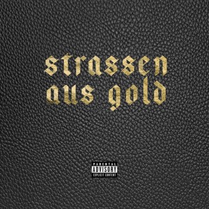 Straßen aus Gold (Explicit)