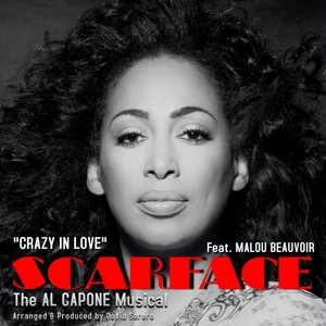 Crazy in Love (From "Scarface, The Al Capone Musical") [feat. Malou Beauvoir]