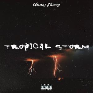 Tropical Storm (Explicit)