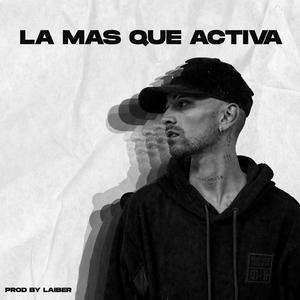 La Mas Que Activa (Explicit)