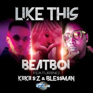 Like This (feat. KiiKii & Blessman)