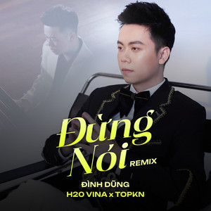Đừng Nói (Remix)