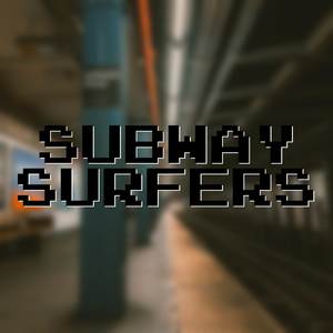 Subway Surfers (From "Subway Surfers")