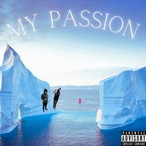 My Passion (feat. Skiizoe) [Explicit]