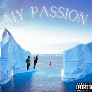 My Passion (feat. Skiizoe) (Explicit)