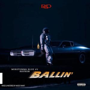 Ballin' (feat. Kay Ron) [Explicit]