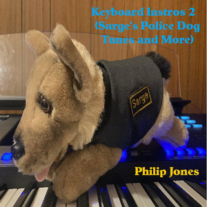 Keyboard Instros 2 (Sarge's Police Dog Tunes and More)