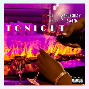 Tonight(feat. ChurchBoy Scottie) (Explicit)