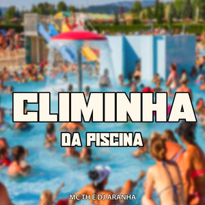 Climinha da Piscina (Explicit)