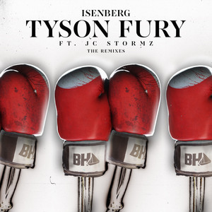 Tyson Fury(feat. JC Stormz) (Isenberg VIP)