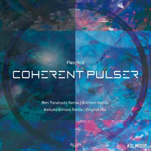 Coherent Pulser (Ren Tanahashi Remix)