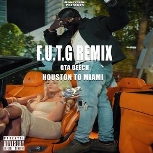 GTA GEECH F.U.T.G. (Explicit)