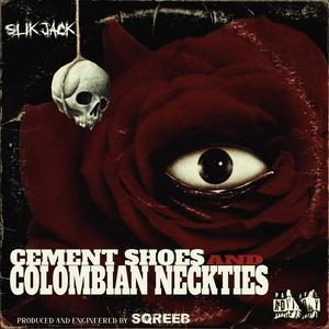 Cement Shoes and Colombian Neckties (Explicit)