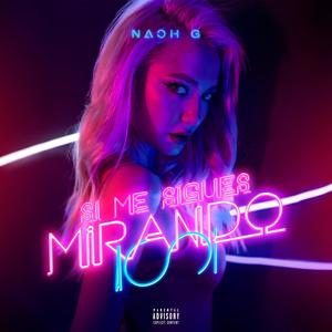 SI ME SIGUES MIRANDO ASI (Explicit)