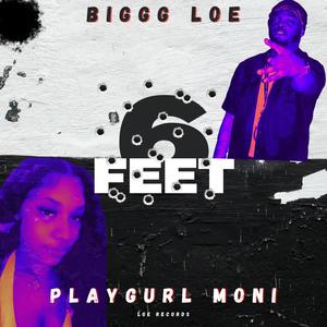 6 Feet (feat. PlayGurl Moni) [Explicit]