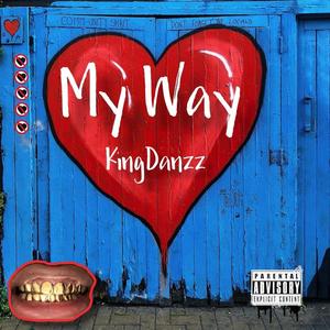 My Way (Tell Me Why) [Explicit]