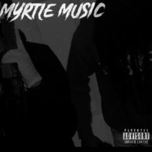 Myrtle Music (Explicit)