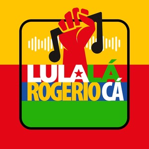 Lula Lá, Rogério Cá