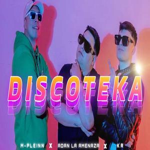 DISCOTEKA (feat. Adan la Amenaza & eldelakylar)