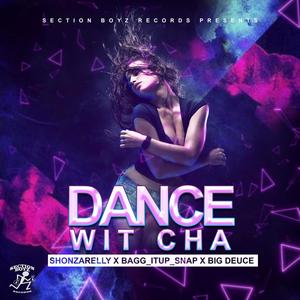 Dance Wit Cha (feat. Big Deuce) [Explicit]