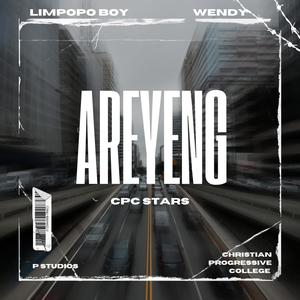 Areyeng (feat. Limpopo boy & Wendy)