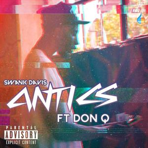 Antics (feat. Don Q) [Explicit]