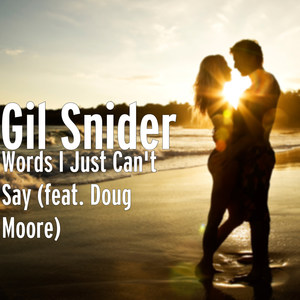 Words I Just Can't Say (feat. Doug Moore)