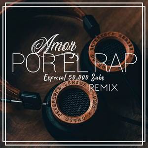 Amor por el Rap (Love For Music)