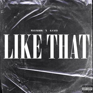 Like That (feat. G.Cass) (Explicit)