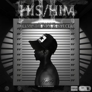 HIS/HIM (feat. SAUCER) (Explicit)