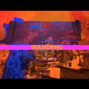 Trajadinho (Explicit)