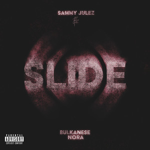 SLIDE (feat. Sammy Julez) (Explicit)